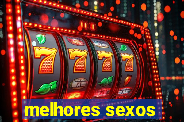 melhores sexos